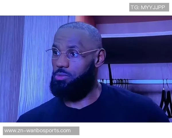 詹姆斯伤情曝光引发热议帕金斯直言这是连锁反应需发声明回应